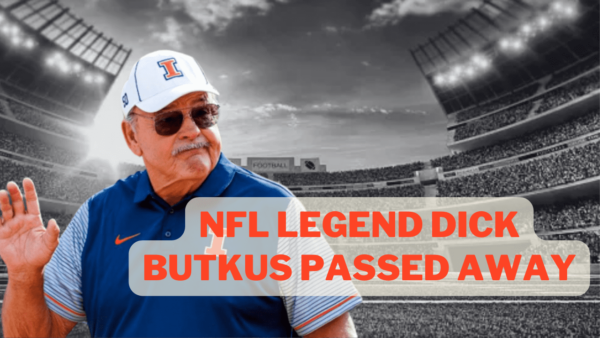 Dick Butkus passed away.